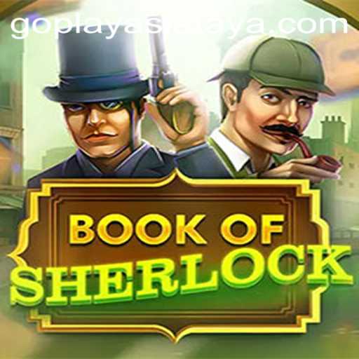 Unraveling Mysteries with BookOfSherlock: A Thrilling Game Experience with Goplayasia